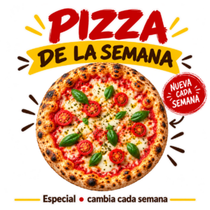 + PIZZA DE LA SEMANA